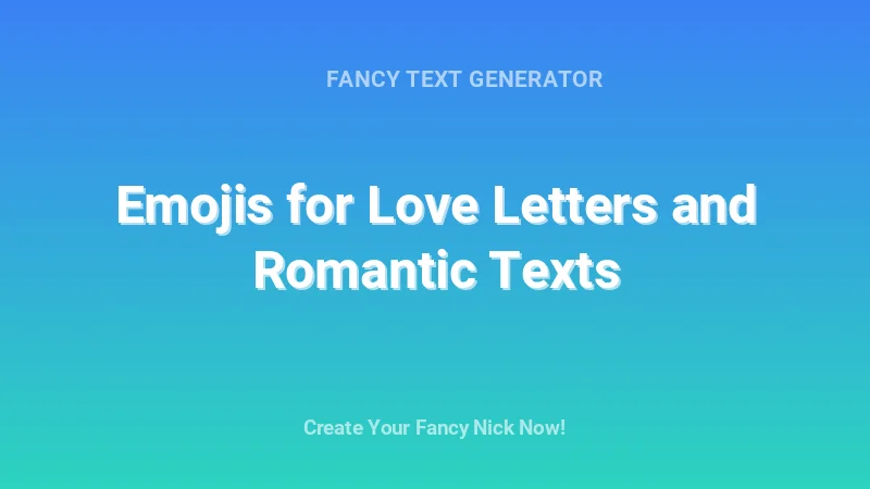 Emojis for Love Letters and Romantic Texts - Complete Guide, Tips & Examples | 2026