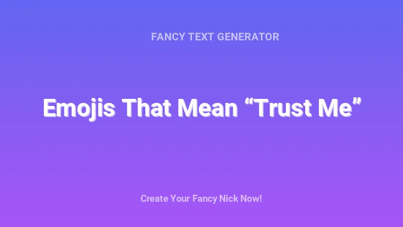 Emojis That Mean “Trust Me” - Complete Guide, Tips & Examples | 2026