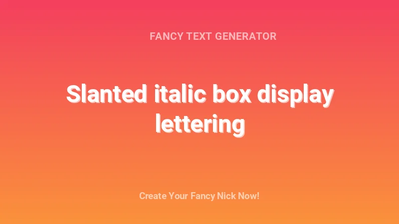 Slanted italic box display lettering - Complete Guide, Tips & Examples | 2026